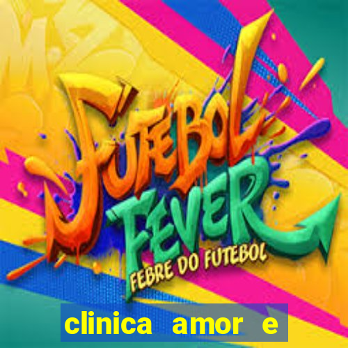 clinica amor e saude pirituba